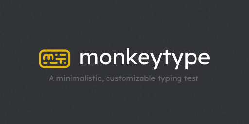 Monkey Type | Monkey type is a minimalistic and customizable typing test. Providing straightforward, real-time feedback on typos, speed, and accuracy.